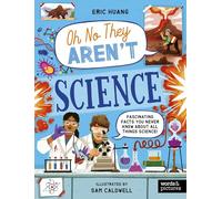 Science: Fascinating Facts You Never Knew About All Things Science! (Oh No They Aren't)