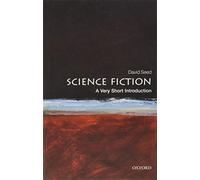 Science Fiction : A Very Short Introduction