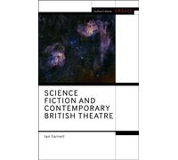 Science Fiction and Contemporary British Theatre