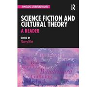 Science Fiction and Cultural Theory: A Reader (Routledge Literature Readers)