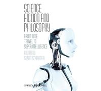 Science Fiction and Philosophy: From Time Travel to Superintelligence