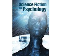 Science Fiction and Psychology: 62 (Liverpool Science Fiction Texts & Studies)