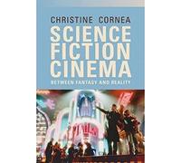 Science Fiction Cinema: Between Fantasy and Reality