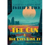 Science Fiction Double feature: The Gun & The Eyes have it: Classic Science Fiction Graphic Novel