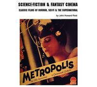 SCIENCE FICTION & FANTASY CINEMA: Classic Films of Horror, Sci-Fi & the Supernatural