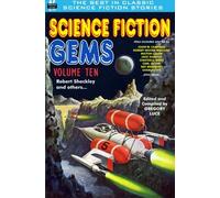 Science Fiction Gems, Volume Ten, Robert Sheckley and Others: Volume 10