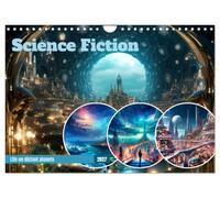 SCIENCE FICTION Life on distant planets (Wall Calendar 2027 DIN A4 landscape), CALVENDO 12 Month Wall Calendar: Futuristic scenes from space