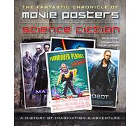 Science Fiction Movie Posters: The Fantastic Chronicle of Movie Posters (Movie Poster Masterpieces)
