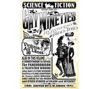 Science Fiction of the Gay Nineties: An Anthology - 1890-1910