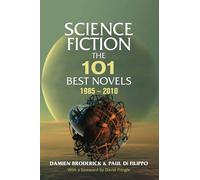 Science Fiction: The 101 Best Novels 1985-2010