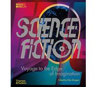 Science Fiction : Voyage to the Edge of Imagination