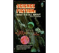 Science fiction : what it's all about