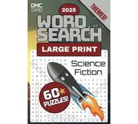 Science Fiction Word Search 2025: A DMC Games 60-Puzzle Collection with 1400+ Futuristic Words & Phrases - Solutions Included - Large Print (Word Search Adventures)
