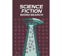 SCIENCE FICTION WORD SEARCH: 50 Puzzles Inspired by Sci-Fi Stories and Futuristic Worlds (Reeder Road Puzzles)