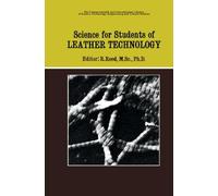 Science for Students of Leather Technology: The Commonwealth and International Library: Technology Division a Modern Course in Leather Technology