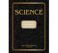 Science Graph Paper Notebook for Students: 120 Quad Ruled Pages (1/4 Inch Grid) for Experiments, Diagrams, and Study Organization - Large 8.5 x 11 in Lab Journal for Teachers and Learners
