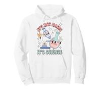 Science Humor It's Not Magic It's Science Saying Pullover Hoodie