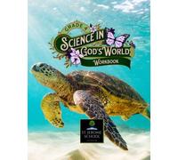 Science in God's World 4 Workbook (Science in God's World Workbooks)