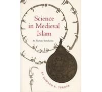 Science in Medieval Islam: An Illustrated Introduction