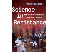 Science in Resistance: The Scientist Rebellion for Climate Justice
