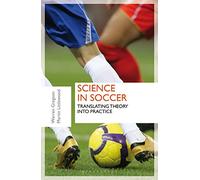 Science in Soccer: Translating Theory into Practice