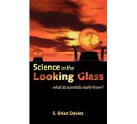 Science in the Looking Glass: What do scientists really know?