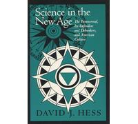 Science in the New Age: Paranormal, Its Defenders and Debunkers and American Culture (Science & Literature) (Science and Literature Series)