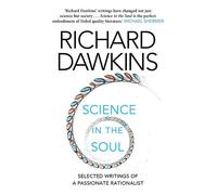 Science In The Soul - Richard Dawkins