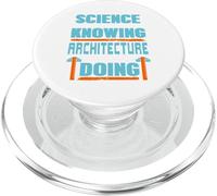 Science Is About Knowing Architecture Is About Doing Present PopSockets PopGrip for MagSafe