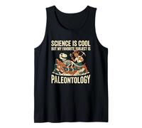 Science is Cool But My Favorite Subject is Paleontology Tank Top