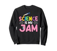 Science Is My Jam Funny Chemistry STEM Quote for Nerds Sweatshirt