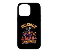 Science Is Not A Liberal Conspiracy Conspiracy Theory Gifts Case for iPhone 14 Pro Max