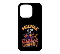 Science Is Not A Liberal Conspiracy Conspiracy Theory Gifts Case for iPhone 15 Pro