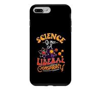 Science Is Not A Liberal Conspiracy Conspiracy Theory Gifts Case for iPhone 7 Plus/8 Plus