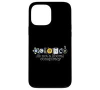 SCIENCE IS NOT A LIBERAL CONSPIRACY Funny STEM Meme Case for iPhone 13 Pro Max