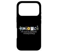 SCIENCE IS NOT A LIBERAL CONSPIRACY Funny STEM Meme Case for iPhone 17 Pro