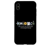 SCIENCE IS NOT A LIBERAL CONSPIRACY Funny STEM Meme Case for iPhone XS Max