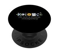 SCIENCE IS NOT A LIBERAL CONSPIRACY Funny STEM Meme PopSockets Adhesive PopGrip