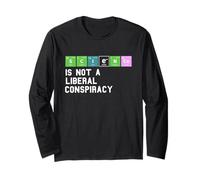 Science is Not a Liberal Conspiracy Political Republican Long Sleeve T-Shirt