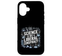 Science Is Not A Liberal Conspiracy STEM Scientist Humor Case for iPhone 16