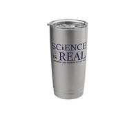 Science is Real - Funny Science Teacher Geek Nerd Stainless Steel Insulated Tumbler