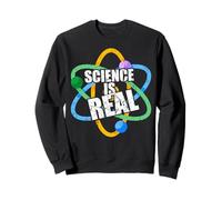 Science Is Real Science Doesn't Care What You Believe Sweatshirt