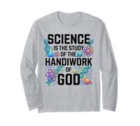 Science is Study of Handiwork God Christian Long Sleeve T-Shirt