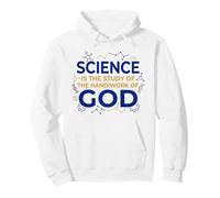 Science Is Study Of Handiwork God Christian Pullover Hoodie