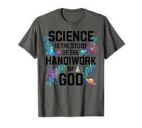 Science is Study of Handiwork God Christian T-Shirt