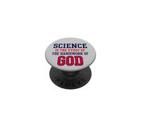 Science Is The Study Of Handiwork God Christian PopSockets Adhesive PopGrip