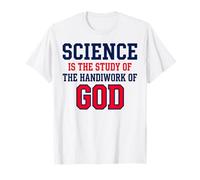 Science is The Study of Handiwork God Christian T-Shirt