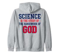 Science Is The Study Of Handiwork God Christian Zip Hoodie