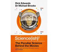 Science(ish): The Peculiar Science Behind the Movies