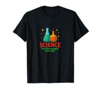 Science It’s Like Magic But Real Clever STEM Design T-Shirt